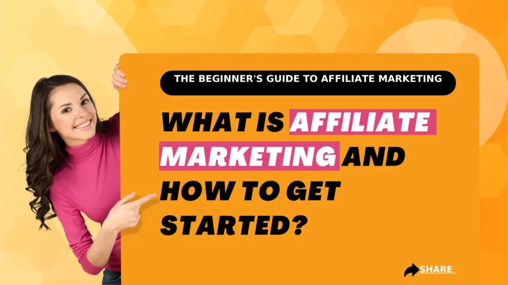 What Is Affiliate Marketing and How to Get Started